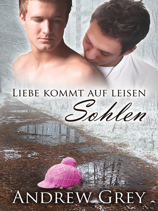 Title details for Liebe kommt auf leisen Sohlen by Andrew Grey - Available